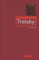 Paul Le Blanc, Blanc Paul Le, Blanc Le, LE BLANC, Paul Le Blanc - Leon Trotsky