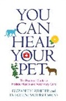 Dr Rohini Sathish, Rohini Sathish, Rohini Sathish Mrcvs, Sathish Rohini, Elizabeth Whiter, Whiter Elizabeth - You Can Heal Your Pet : The Practical Guide to Holistic Health and