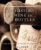 Oz Clarke - The History of Wine in 100 Bottles