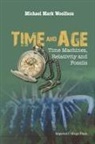Woolfson Michael Mark, Michael Mark Woolfson, Michael M Woolfson, Michael Mark Woolfson, Michael Mark (Univ Of York Woolfson, Michael Mark (University of York Woolfson - Time and Age: Time Machines, Relativity and Fossils