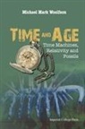 Woolfson Michael Mark, Michael Mark Woolfson, Michael M Woolfson, Michael Mark Woolfson, Michael Mark (Univ Of York Woolfson, Michael Mark (University of York Woolfson... - Time and Age: Time Machines, Relativity and Fossils
