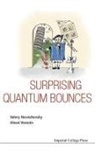 Valery Nesvizhevsky, Valery (Inst Laue-Langevin Nesvizhevsky, Valery Voronin Nesvizhevsky, Nesvizhevsky Valery, Valery Nesvizhevsky &amp; Alexei Voronin, Alexei Voronin... - Surprising Quantum Bounces