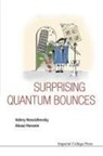 Valery Nesvizhevsky, Valery (Inst Laue-Langevin Nesvizhevsky, Valery Voronin Nesvizhevsky, Nesvizhevsky Valery, Valery Nesvizhevsky &amp; Alexei Voronin, Alexei Voronin... - Surprising Quantum Bounces