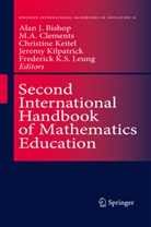 A (Ken) Clements, M A (Ken) Clements, Alan Bishop, Alan J. Bishop, M. A. Clements, M. A. (Ken) Clements... - Second International Handbook of Mathematics Education