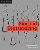 Gillian Holman - Bias-Cut Dressmaking