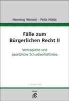 Felix Hütte, Henning Wenzel - Fälle zum Bürgerlichen Recht. Tl.2