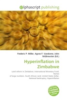 Agne F Vandome, John McBrewster, Frederic P. Miller, Agnes F. Vandome - Hyperinflation in Zimbabwe