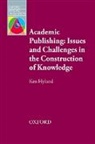 Ken Hyland - Academic Publishing: Issues and Challenges in the Construction of