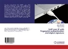 Mega Azril, Megat Farez Azril, Mohd Nazr Ismail, Mohd Nazri Ismail, Mohd Afiz Shukran, Mohd Afizi Shukran - VoIP over IP with fingerprint authentication and digital signature