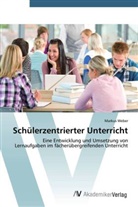Markus Weber - Schülerzentrierter Unterricht