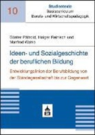 Günte Pätzold, Günter Pätzold, Holge Reinisch, Holger Reinisch, Manfred Wahle - Ideen- und Sozialgeschichte der beruflichen Bildung