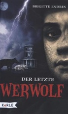 Brigitte Endres - Der letzte Werwolf
