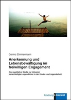 Germo Zimmermann - Anerkennung und Lebensbewältigung im freiwilligen Engagement.
