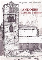 Hugues Lafontaine, Association La Méridienne du Monde Rural, Associatio La Méridienne du Monde Rural, Association La Méridienne Du Monde Rural - Andorre, 10.000 ans d'histoire
