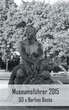 Claudia Stein - Museumsführer 2015: 50 x Berlins Beste