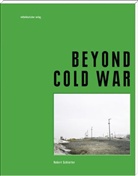 Robert Schlotter, Robert Schlotter - Beyond Cold War