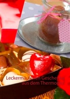 Astrid Schmidtmeyer - Leckermäulchen Geschenke aus dem Thermomix