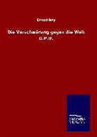 Essad Bey - Die Verschwörung gegen die Welt G.P.U.