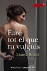 Iolanda Batallé Prats - Faré tot el que tu vulguis : Premi Prudenci Bertrana 2013