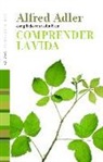 Alfred Adler, Colin Brett - Comprender la vida