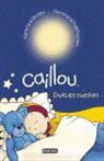 Chouette Publishing, Christine L'Heureux, Pierre Brignaud - Caillou. Dulces sueños
