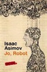 Isaac Asimov, Isaac . . . [et al. Asimov, Isaac . . . [et al. ] Asimov - Jo, robot