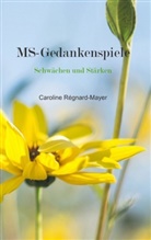Caroline Régnard-Mayer - MS - Gedankenspiele
