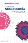 Gloria Garrido - Lo esencial de numerología : conócete a ti mismo y a los demás a través de los números