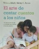 Rebecca Isbell, Shirley C. Raines - El arte de contar cuentos a los niños