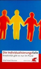 Olaf-Axel Burow - Die Individualisierungsfalle