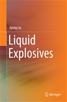 Jiping Liu - Liquid Explosives