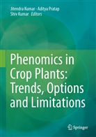 Jitendra Kumar, Shiv Kumar, Adity Pratap, Aditya Pratap - Phenomics in Crop Plants: Trends, Options and Limitations