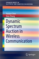 Yanjia Chen, Yanjiao Chen, Qian Zhang - Dynamic Spectrum Auction in Wireless Communication