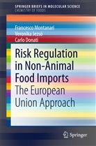 Carlo Donati, Veronika Jezso, Veronik Jezsó, Veronika Jezsó, Francesc Montanari, Francesco Montanari - Risk Regulation in Non-Animal Food Imports