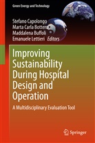 Marta Carla Bottero, Maddalena Buffoli, Maddalena Buffoli et al, Stefano Capolongo, Mart Carla Bottero, Marta Carla Bottero... - Improving Sustainability During Hospital Design and Operation