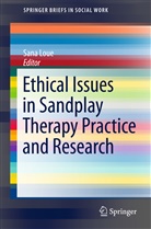 San Loue, Sana Loue - Ethical Issues in Sandplay Therapy Practice and Research
