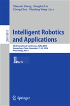 Zhong Chen, Zhong Chen et al, Hongha Liu, Honghai Liu, Nianfeng Wang, Xianmin Zhang - Intelligent Robotics and Applications