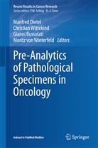 Gianni Bussolati, Gianni Bussolati et al, Manfred Dietel, Moritz von Winterfeld, Moritz Winterfeld, Moritz von Winterfeld... - Pre-Analytics of Pathological Specimens in Oncology