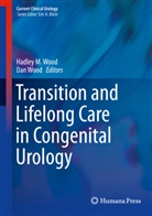 Hadle M Wood, Hadley M Wood, Wood, Wood, Dan Wood, Hadley M. Wood - Transition and Lifelong Care in Congenital Urology
