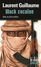 Laurent Guillaume - Black cocaïne : une enquête de Solo, le privé malien