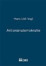 Hans-Ueli Vogt - Aktionärsdemokratie