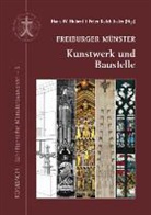 Hans W. Hubert, Kalchthaler, Peter Kalchthaler, Han W Hubert - Freiburger Münster - Kunstwerk und Baustelle