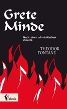 Theodor Fontane - Grete Minde: Nach einer altmärkischen Chronik
