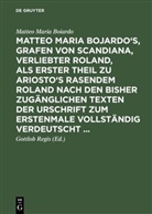 Matteo Maria Boiardo, Gottlo Regis, Gottlob Regis - Matteo Maria Bojardo's, Grafen von Scandiana, Verliebter Roland