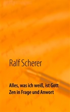 Ralf Scherer - Alles, was ich weiß, ist Gott