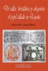 Natalia Pérez-Ainsua Méndez - De sellos, heráldica y alegorías : el papel sellado en España