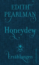 Edith Pearlman - Honeydew, deutsche Ausgabe