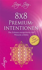 Jay, Jayc Jay - 8 x 8 Premium-Intentionen