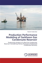 Fatemeh Sadat Alavi - Production Performance Modeling of Sarkhoon Gas Condensate Reservoir