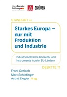 Frank Gerlach, Marc Schietinger, Astr Ziegler, Astrid Ziegler - Starkes Europa - nur mit Produktion und Industrie